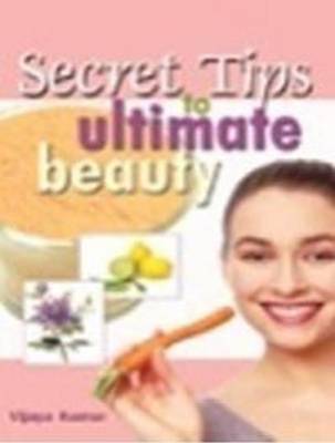 Secret Tips to Ultimate Beauty book