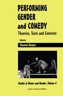 Performing Gender and Comedy: Theories, Texts and Contexts book