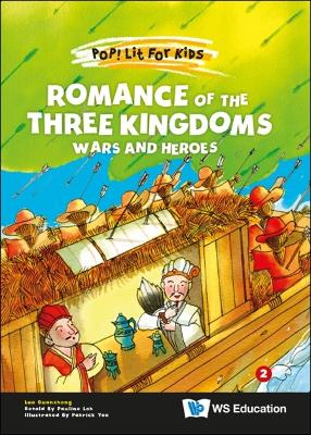 Romance Of The Three Kingdoms: Wars And Heroes book
