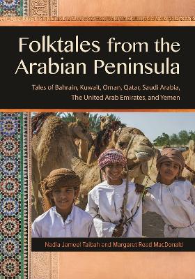 Folktales from the Arabian Peninsula by Nadia Jameel Taibah