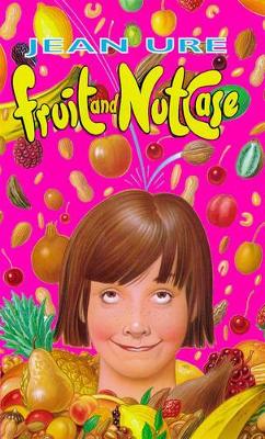 Fruit and Nutcase by Jean Ure