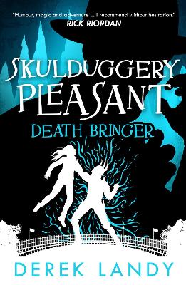 Death Bringer (Skulduggery Pleasant, Book 6) by Derek Landy