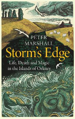 Storm’s Edge: Life, Death and Magic in the Islands of Orkney book