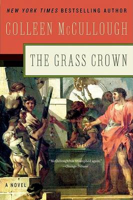 The Grass Crown by Colleen McCullough