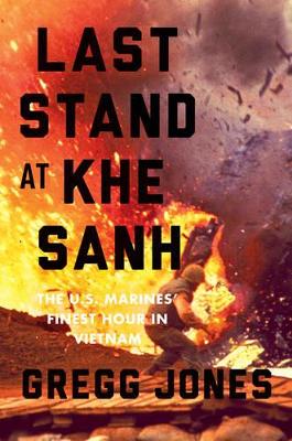 Last Stand at Khe Sanh book