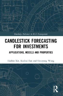 Candlestick Forecasting for Investments: Applications, Models and Properties book