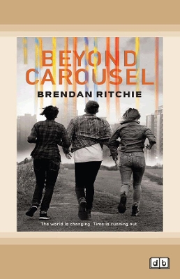 Beyond Carousel by Brendan Ritchie
