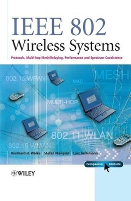 IEEE 802 Wireless Systems: Protocols, Multi-Hop Mesh / Relaying, Performance and Spectrum Coexistence book