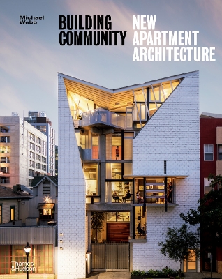 Building Community: New Apartment Architecture by Michael Webb