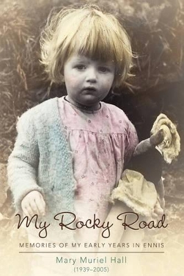 My Rocky Road: Memories of My Early Years in Ennis book