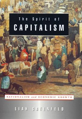 Spirit of Capitalism by Liah Greenfeld