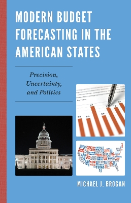 Modern Budget Forecasting in the American States by Michael J. Brogan