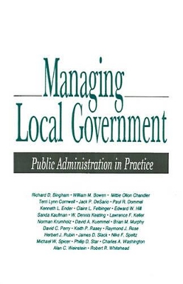 Managing Local Government by Richard D. Bingham