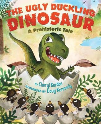 Ugly Duckling Dinosaur: A Prehistoric Tale book