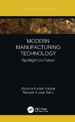 Modern Manufacturing Technology: Spotlight on Future book