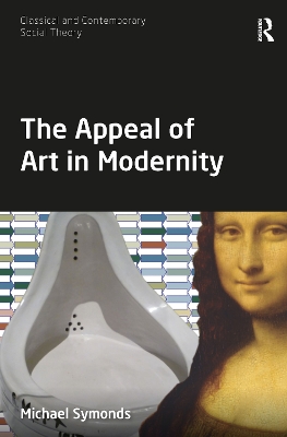 The Appeal of Art in Modernity by Michael Symonds