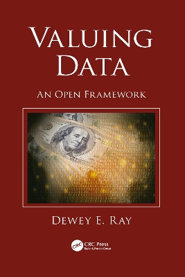 Valuing Data: An Open Framework by Dewey Ray