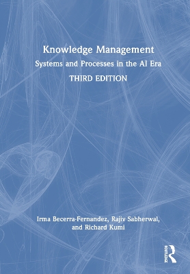 Knowledge Management: Systems and Processes in the AI Era by Irma Becerra-Fernandez