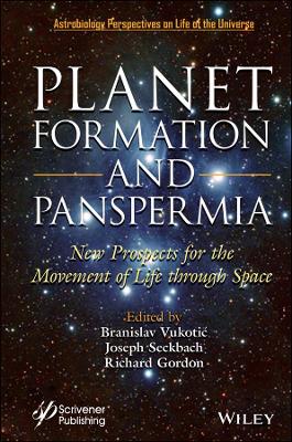 Planet Formation and Panspermia: New Prospects for the Movement of Life Through Space book