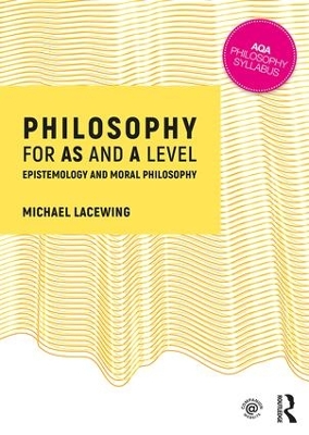 Philosophy for AS and A Level: Epistemology and Moral Philosophy book
