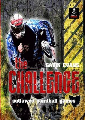 The Challenge - Outlawed Paintball Games book
