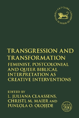 Transgression and Transformation: Feminist, Postcolonial and Queer Biblical Interpretation as Creative Interventions book