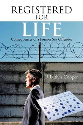 Registered for Life: Consequences of a Former Sex Offender book
