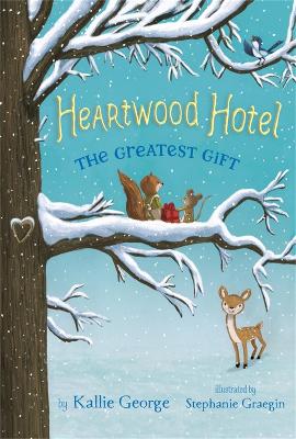 Heartwood Hotel, Book 2: The Greatest Gift book