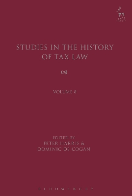 Studies in the History of Tax Law, Volume 8 by Peter Harris