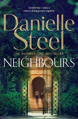 Neighbours: A powerful story of human connection from the billion copy bestseller by Danielle Steel