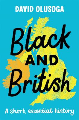 Black and British: A short, essential history book