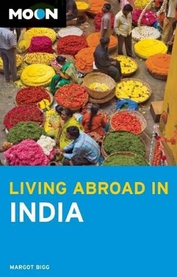 Moon Living Abroad in India book