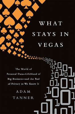 What Stays in Vegas by Adam Tanner