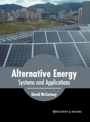 Alternative Energy: Systems and Applications book