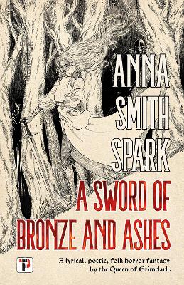 A Sword of Bronze and Ashes by Anna Smith Spark