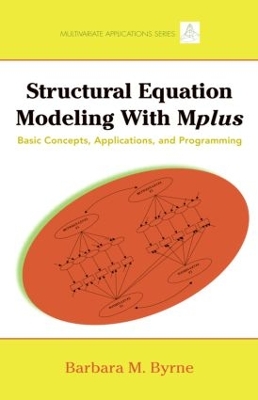 Structural Equation Modeling with Mplus by Barbara M. Byrne