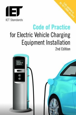 Code of Practice for Electric Vehicle Charging Equipment Installation by The Institution of Engineering and Technology