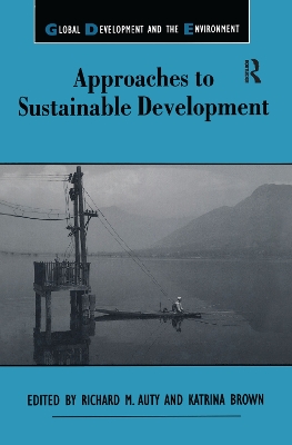 Approaches to Sustainable Development by Richard M. Auty