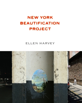 Ellen Harvey: New York Beautification Project book