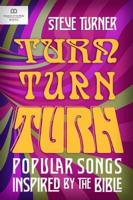 Turn, Turn, Turn: Popular Songs Inspired by the Bible book