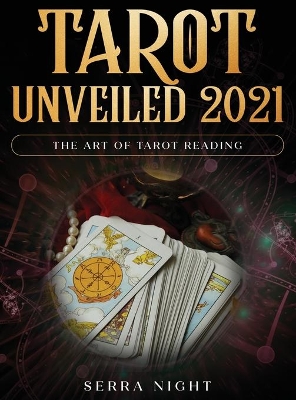 Tarot Unveiled 2021: The Art of Tarot Reading book