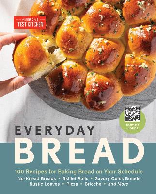 Everyday Bread: 100 Easy, Flexible Ways to Make Bread On Your Schedule book