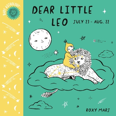 Baby Astrology: Dear Little Leo book