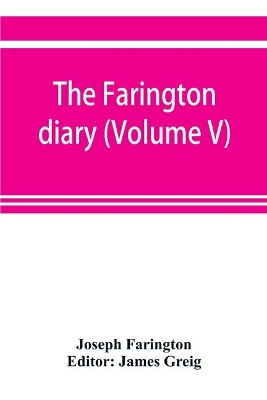 The Farington diary (Volume V) book