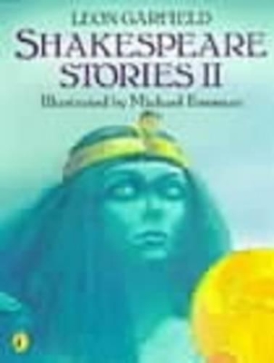 Shakespeare Stories II by Leon Garfield