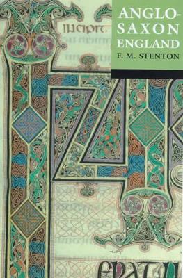 Anglo-Saxon England by Sir Frank M. Stenton