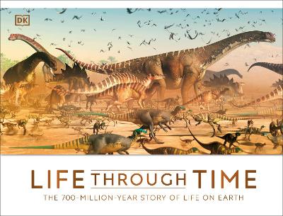 Life Through Time: The 700-Million-Year Story of Life on Earth by John Woodward