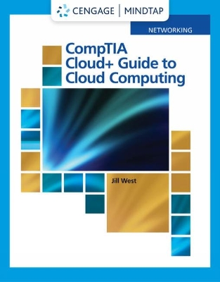 CompTIA Cloud+ Guide to Cloud Computing by Jill West
