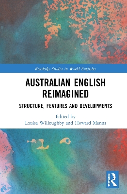 Australian English Reimagined: Structure, Features and Developments book