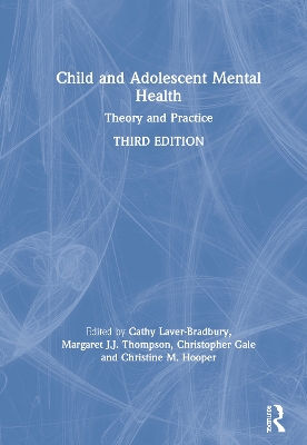 Child and Adolescent Mental Health: Theory and Practice book